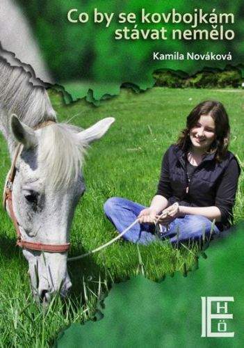 Kamila Nováková: Co by se kovbojkám stávat nemělo