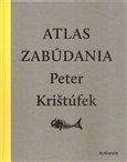 Peter Krištúfek: Atlas zabúdania