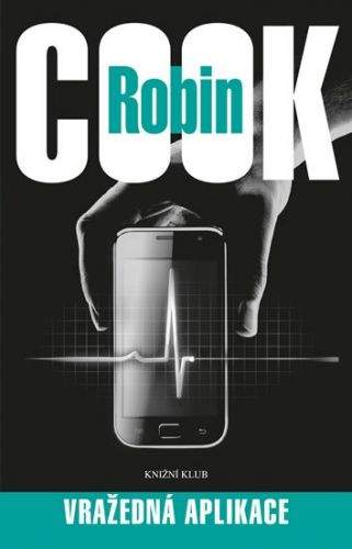 Robin Cook: Vražedná aplikace