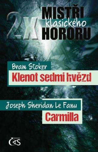 Bram Stoker, Joseph Sheridan Le Fanu: 2x mistři klasického hororu
