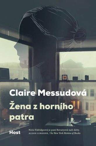 Claire Messud: Žena z horního patra