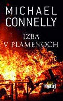 Michael Connelly: Izba v plameňoch
