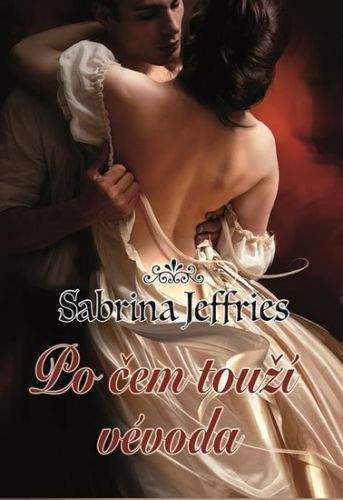 Sabrina Jeffries: Po čem touží vévoda