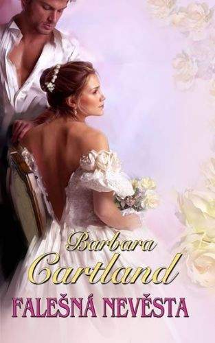 Barbara Cartland: Falešná nevěsta