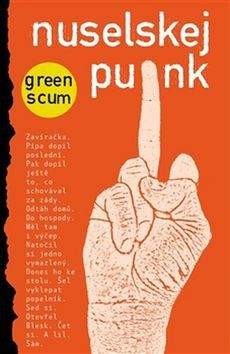Green Scum: Nuselskej punk