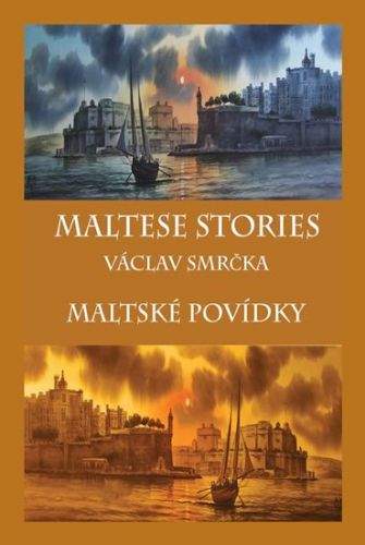 Václav Smrčka: Maltese Stories / Maltské povídky
