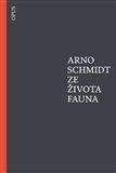 Arno Schmidt: Ze života fauna
