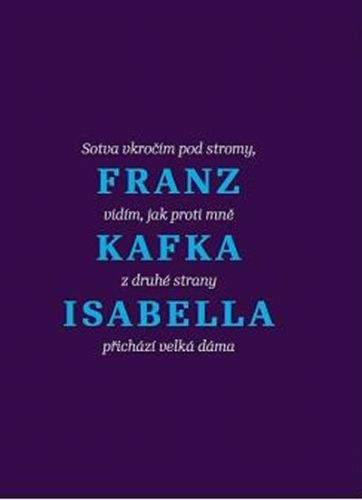 Franz Kafka, Markéta Mališová: Isabella