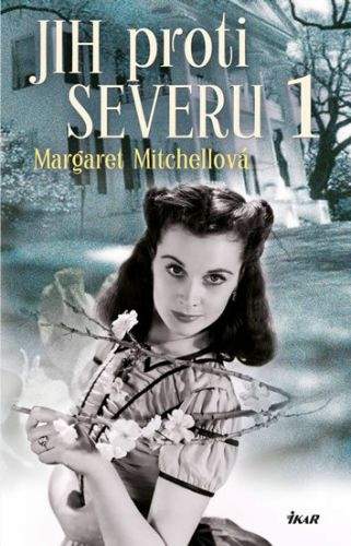 Margaret Mitchell: Jih proti Severu 1
