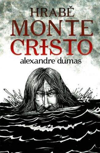 Alexandre Dumas: Hrabě Monte Christo