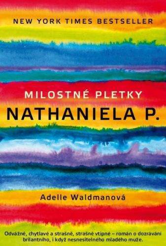 Adelle Waldman: Milostné pletky Nathaniela P.