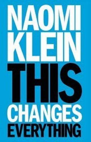 Naomi Klein: This Changes Everything