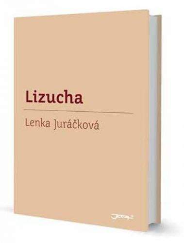 Lenka Juráčková: Lizucha