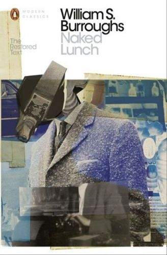 William Seward Burroughs: Naked Lunch (The Restored Text)