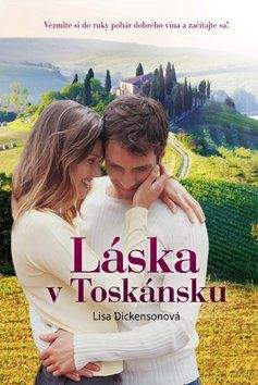 Lisa Dickens: Láska v Toskánsku