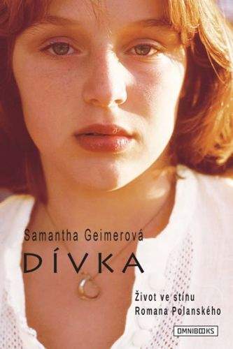Samantha Geimer: Dívka - Život ve stínu Romana Polanského