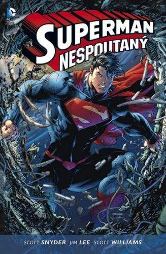 Jim Lee, Scott Snyder: Superman - Nespoutaný