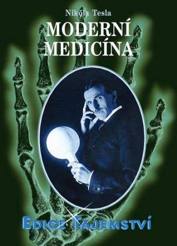 Nikola Tesla: Moderní medicína