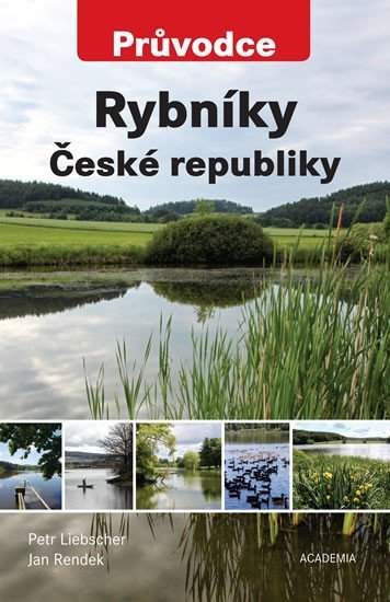 Jan Rendek, Petr Liebscher: Rybníky České republiky