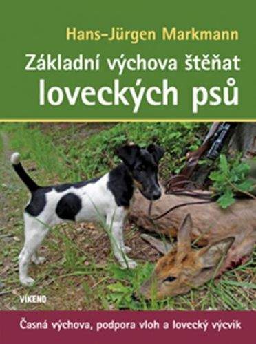 Hans-Jürgen Markmann: Základní výchova štěňat loveckých psů