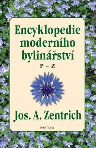 Josef A. Zentrich: Encyklopedie moderního bylinářství P-Z