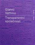 Gianni Vattimo: Transparentní společnost