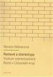 Renata Weinerová: Romové a stereotypy
