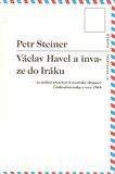 Petr Steiner: Václav Havel a invaze do Iráku