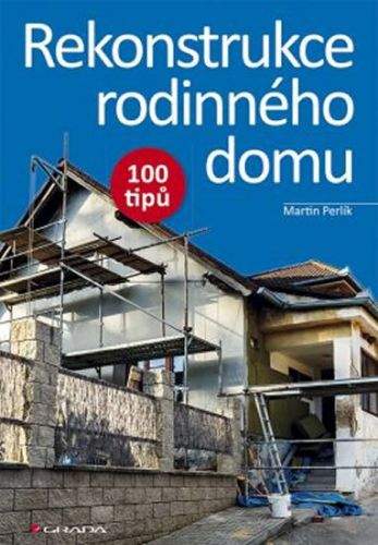 Martin Perlík: Rekonstrukce rodinného domu