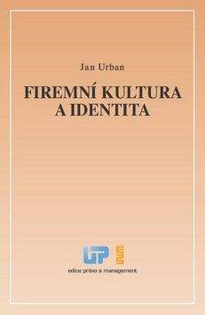 Jan Urban: Firemní kultura a identita