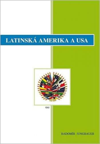 Radomír Jungbauer: Latinská Amerika a USA