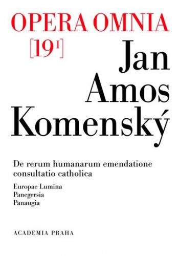 Jan Amos Komenský: Opera omnia 19/I