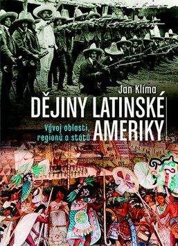 Jan Klíma: Dějiny Latinské Ameriky