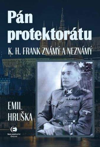 Emil Hruška: Pán protektorátu