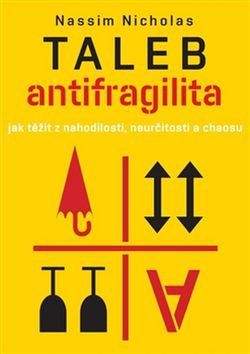 Nassim Nicholas Taleb: Antifragilita