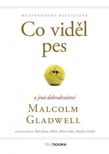 Malcolm Gladwell: Co viděl pes