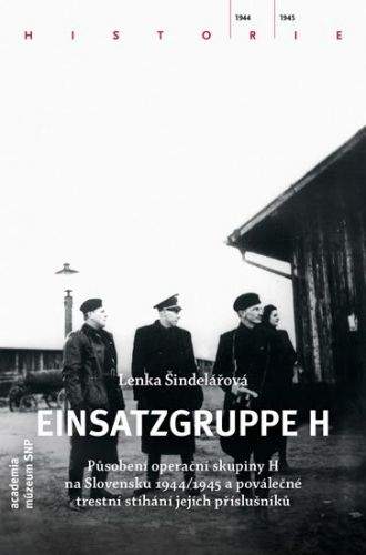 Lenka Šindelářová: Einsatzgruppe H