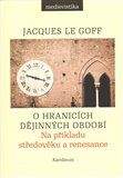 Jacques Le Goff: O hranicích dějinných období