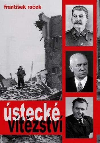 František Roček: Ústecké vítězství