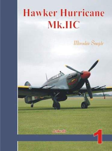 Miroslav Šnajdr: Hawker Hurricane Mk.IIC