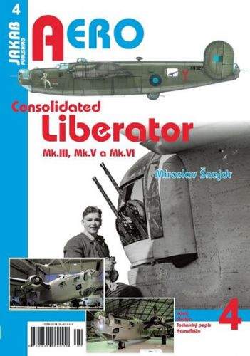 Miroslav Šnajdr: Consolidated B-24 Liberator Mk.III,Mk.V a Mk.VI