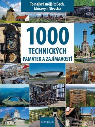 Vladimír Soukup, Petr David: 1000 technických památek a zajímavostí