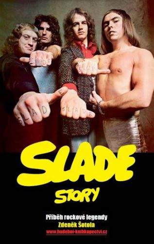 Zdeněk Šotola: Slade Story