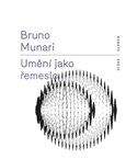 Bruno Munari: Umění jako řemeslo