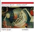 Mojmír Grygar: Hieronymus Bosch – Zbožný pohan?