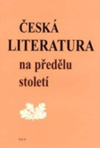 Čornej a Petr: Česká literatura na předělu století