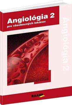 Peter Gavorník: Angiológia 2 pre všeobecných lekárov