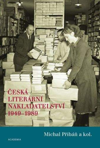 Michal Přibáň: Česká literární nakladatelství 1949-1989