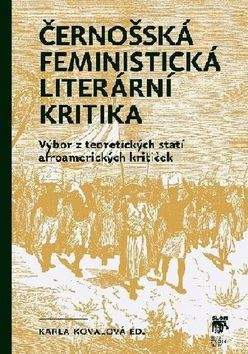 Karla Kovalová: Černošská feministická literární kritika