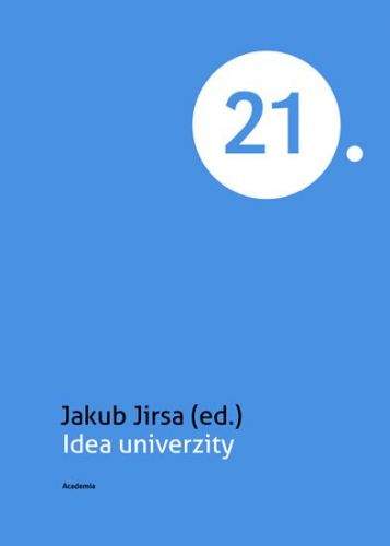 Jakub Jirsa: Idea univerzity